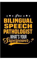 I'm a bilingual speech pathologist what's your superpower: speech pathology Notebook journal Diary Cute funny humorous blank lined notebook Gift for student school college ruled graduation gift ... job worki