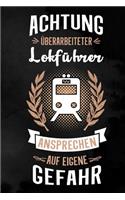 Lokführer: Liniertes Notizbuch für Lokführer - 6 x 9 Zoll, ca. A5 -100 Seiten - liniert - Notizbuch für die Arbeit oder Freizeit
