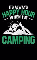 It's Always Happy Hour When I'm Camping