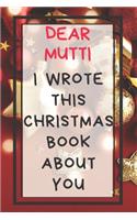 Dear Mutti I Wrote This Christmas Book About You