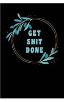 Get Shit Done