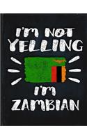 I'm Not Yelling I'm Zambian