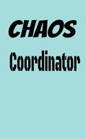 Chaos Coordinator: Lined Blank Notebook Journal, Fun and useful way to take notes and stay on track, Nice gift, very pretty with some nice pens