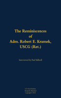 The Reminiscences of Adm. Robert E. Kramek, USCG (Ret.)