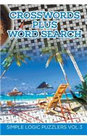 Crosswords Plus Word Search: Simple Logic Puzzlers Vol 3