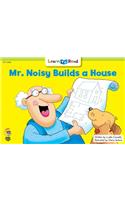 Mr. Noisy Builds a House
