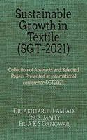 Sustainable Growth in Textile (SGT-2021) : Collection of Abstracts and Selected Papers Presented at International conference SGT2021