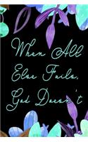 When All Else Fails God Doesn't