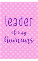 Leader Of Tiny Humans: Nanny Notebook Journal Composition Blank Lined Diary Notepad 120 Pages Paperback Dots