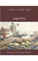 Cuba in War Time: Large Print