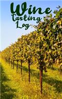 Wine Tasting Log: A wine tasting companion to collect 50 wine experiences.
