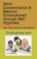 Mind Concentration & Memory Enhancement through Self-Hypnosis