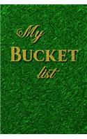 My Bucket list: Green - Journal Entries For Your Creative Ideas and Adventures