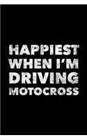 Happiest when i'm driving motorcross: Notebook with saying, lines and page numbers. For notes, sketches, drawings, as a calendar, diary or gift