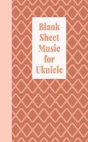 Blank Sheet Music for Ukulele
