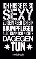 Ich hasse es so sexy zu sein aber ich bin Baumpfleger also kann ich nichts dagegen tun