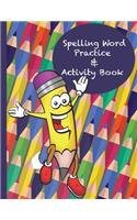 Spelling Word Practice & Activity Book