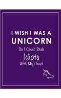 I Wish I Was a Unicorn Funny Notebook (Purple)