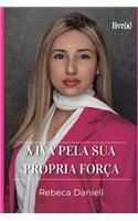 Viva Pela Sua Própria Força