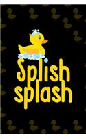 Splish Splash