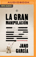 La Gran Manipulación (Narración En Castellano)