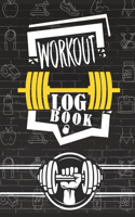 Workout Log Book: Workout Log Book And Fitness Journal, Track Your Progress, Cardio, Weights And More, 6x8, 100 Pages