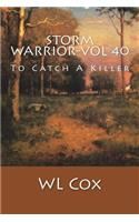 Storm Warrior-Vol 40: To Catch A Killer