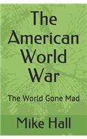 The American World War