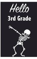 Hello 3rd Grade: 3rd Grade Dabbing Skeleton School Notebook 8.5 x 11, 120 Page Blank Lined School Notebook
