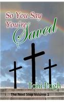 So You Say You're Saved