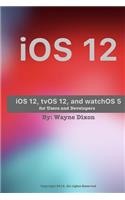 iOS 12, tvOS 12, and watchOS 5 for Users, and Developers