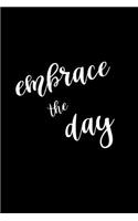 2019 Weekly Planner Motivational Phrase Embrace Day 134 Pages: (Notebook, Diary, Blank Book)(2019 Planners Calendars Organizers Datebooks)