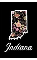 Indiana: Blank Lined Journal for anyone that loves Indiana, flowers, the outdoors and nature!