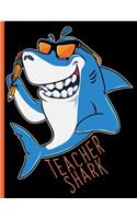 Teacher Shark Teaching at School Sea Animal: Wide Ruled Notebook