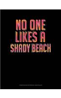 No One Likes a Shady Beach