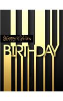 Happy Golden Birthday: Birthday Message Log Journal Keepsake To Write In For Comments Advice And Wishes Paperback