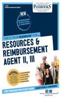 Resources & Reimbursement Agent II, III (C-4945): Passbooks Study Guide Volume 4945(Career Examination)