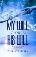 My Will or His Will