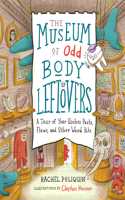 The Museum of Odd Body Leftovers