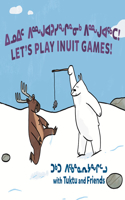 Let's Play Inuit Games! with Tuktu and Friends