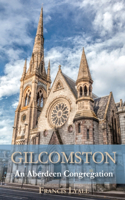 GILCOMSTON - An Aberdeen Congregation