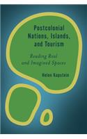 Postcolonial Nations, Islands, and Tourism: Reading Real and Imagined Spaces