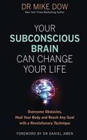 Your Subconscious Brain Can Change Your Life