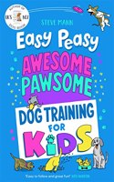 Easy Peasy Awesome Pawsome: ('Easy to follow and great fun!' Kate Silverton)