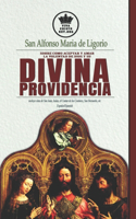 San Alfonso Maria de Ligorio sobre como aceptar y amar la voluntad de Dios y su Divina Providencia, incluye citas de San Juan, Isaias, el Cantar de los Cantares, San Bernardo, etc Español/Spanish
