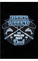 Fishing Legend and Worlds Best Dad