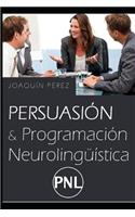 Persuasi�n Y Programaci�n Neuroling��stica