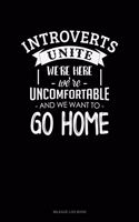 Introverts Unite We`re Here We're Uncomfortable and We Want to Go Home: Mileage Log Book