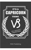 It's a Capricorn Thing - You Wouldn't Understand: Journal for Zodiac Lovers