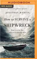 How to Survive a Shipwreck